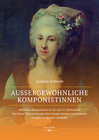 Buchcover Außergewöhnliche Komponistinnen. Weibliches Komponieren im 18. und 19. Jahrhundert