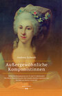 Buchcover Außergewöhnliche Komponistinnen. Weibliches Komponieren im 18. und 19. Jahrhundert