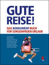 Buchcover Gute Reise! Das KONSUMENT-Buch für sorgenfreien Urlaub