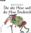 Buchcover Die alte Hexe und die Hexe Friedrich