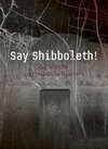 Buchcover Say shibboleth!