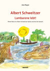Buchcover ALBERT SCHWEITZER LAMBARENE LEBT!