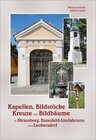 Buchcover Kapellen, Bildstöcke, Kreuze und Bildbäume in Hirtenberg, Enzesfeld-Lindabrunn und Leobersdorf