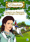 Buchcover Elisabeth - Kaiserin von Österreich und Königin von Ungarn