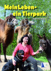 Buchcover Mein Leben - Ein Tierpark
