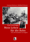 Buchcover Franz Veitschegger Mein Leben für die Bahn