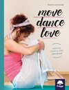 Buchcover Move . Dance . Love