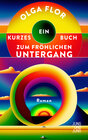 Buchcover Ein kurzes Buch zum fröhlichen Untergang