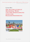 Buchcover Die multikulturelle Metropole Wien und ihre Bereicherung durch die Balkanzuwanderung