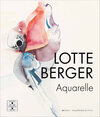 Buchcover Lotte Berger – Aquarelle