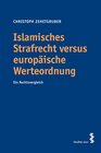 Buchcover Islamisches Strafrecht versus europäische Werteordnung
