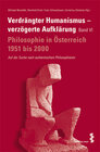 Buchcover Verdrängter Humanismus - verzögerte Aufklärung. Philosophie in Österreich 1951–2000