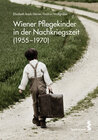Buchcover Wiener Pflegekinder in der Nachkriegszeit (1955-1970)