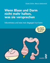 Buchcover Wenn Blase und Darm nicht mehr halten, was sie versprechen