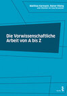 Buchcover Die vorwissenschaftliche Arbeit von A bis Z