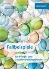 Buchcover Fallbeispiele für Pflege- und Sozialbetreuungsberufe