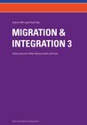 Buchcover Migration und Integration - Dialog zwischen Politik, Wissenschaft und Praxis (Band 3)