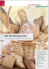 Buchcover Die Brotexperten. Faszinierende Genusswelt von Brot und Gebäck