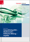 Buchcover Gesundheitspolitik - Medizinrecht - Politische Bildung - Aspekte