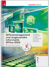 Buchcover Officemanagement und angewandte Informatik 2 BS Office 2013 inkl. digitalem Zusatzpaket