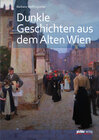 Buchcover Dunkle Geschichten aus dem alten Wien
