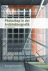 Buchcover Photoshop® in der Architekturgrafik