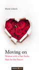 Buchcover Moving on - Woman with a Past Seeks Man for the Future