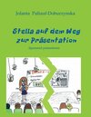 Buchcover Stella auf dem Weg zur Präsentation