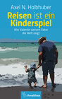 Buchcover Reisen ist ein Kinderspiel
