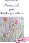 Buchcover Fantastisch gute Kindergeschichten Bd. 2