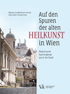 Buchcover Auf den Spuren der alten Heilkunst in Wien