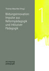 Buchcover Bildungsinnovation: Impulse aus Reformpädagogik und Inklusiver Pädagogik