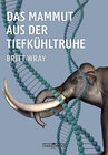 Buchcover Das Mammut aus der Tiefkühltruhe