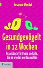 Buchcover Gesundgevögelt in 12 Wochen