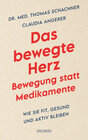 Buchcover Das bewegte Herz. Bewegung statt Medikamente. Wie Sie fit, gesund und aktiv blei-ben. Sport als Medizin: das Herz stärke