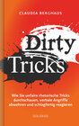 Buchcover Dirty Tricks. Wie Sie unfaire rhetorische Tricks durchschauen, verbale Angriffe abwehren und schlagfertig reagieren. Ihr