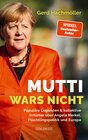 Buchcover Mutti wars nicht. Populäre Legenden & kollektive Irrtümer über Angela Merkel, Flüchtlingspolitik und Europa. Faktencheck