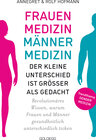 Buchcover Frauenmedizin – Männermedizin. Der kleine Unterschied ist größer als gedacht. Revolutionäres Wissen, warum Frauen und Mä