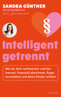 Buchcover intelligent getrennt - Der Trennungs- und Scheidungsratgeber für Frauen - Scheidung - Trennung - Unterhalt - Obsorge