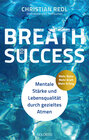 Buchcover Breath to Success - Mehr Ruhe, Mehr Kraft, Mehr Erfolg