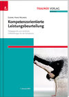 Buchcover Kompetenzorientierte Leistungsbeurteilung. Pädagogische und rechtliche Hilfestellungen für die Schulpraxis