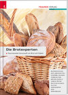 Buchcover Die Brotexperten Faszinierende Genusswelt von Brot und Gebäck