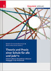 Buchcover Theorie und Praxis einer Schule für alle und jede*n Kritisch-reflexive Perspektiven, Schriften der Pädagogischen Hochsch