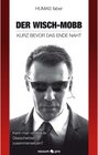 Buchcover DER WISCH-MOBB - KURZ BEVOR DAS ENDE NAHT