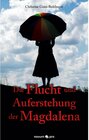 Buchcover Die Flucht und Auferstehung der Magdalena