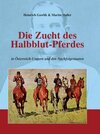Buchcover Die Zucht des Halbblutpferdes in Österreich-Ungarn