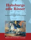 Buchcover Habsburgs edle Rösser