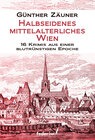 Buchcover Halbseidenes mittelalterliches Wien