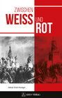 Buchcover Zwischen Weiß und Rot