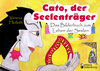 Buchcover Cato, der Seelenträger - Das Bilderbuch zum Leben der Seelen